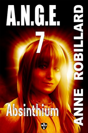 Anne Robillard – A.N.G.E – 07: Absinthium