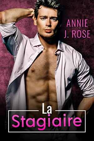 Annie J. Rose – La Stagiaire