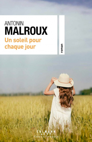 Antonin Malroux – Un soleil pour chaque jour