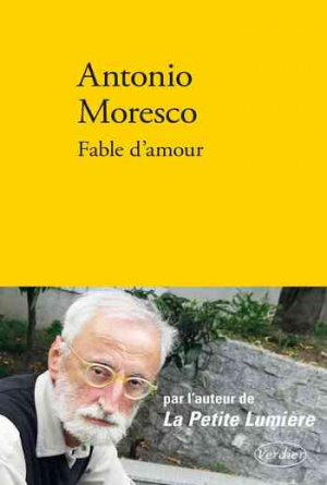 Antonio Moresco – Fable d’amour