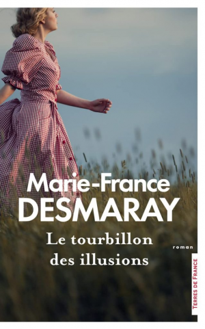 Marie-France Desmaray – Le tourbillon des illusions
