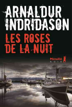 Arnaldur Indriðason – Les Roses de la nuit
