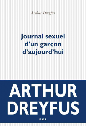 Arthur Dreyfus – Journal sexuel d’un garçon d’aujourd’hui