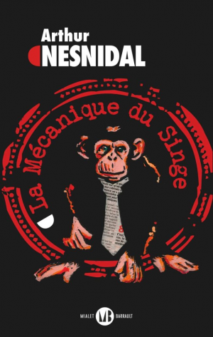 Arthur Nesnidal – La mécanique du singe