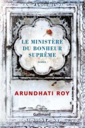 Arundhati Roy – Le Ministère du Bonheur Suprême