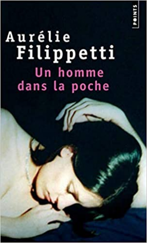 Aurélie Filippetti – Un homme dans la poche