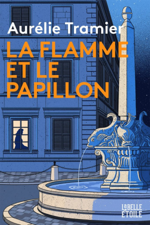 Aurélie Tramier – La flamme et le papillon