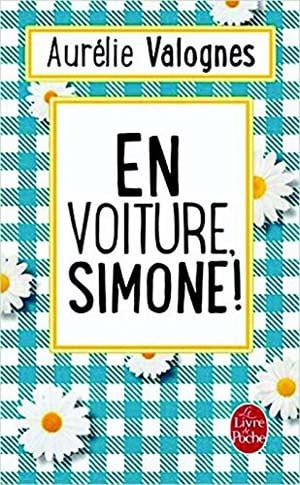 Aurélie Valognes – En voiture, Simone !
