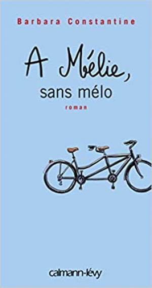 Barbara Constantine – A Mélie, sans mélo