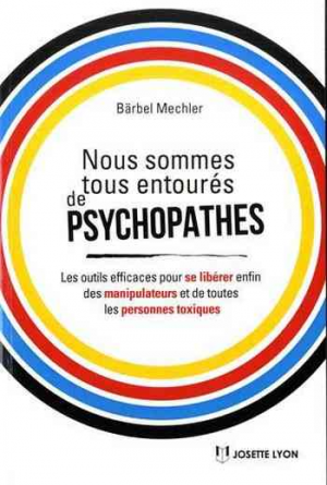 Bärbel Mechler – Nous sommes tous entourés de psychopathes !