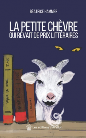 Béatrice Hammer – La petite chèvre qui rêvait de prix littéraires