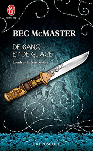 Bec McMaster – Londres la ténébreuse, tome 1.5 : De sang et de glace