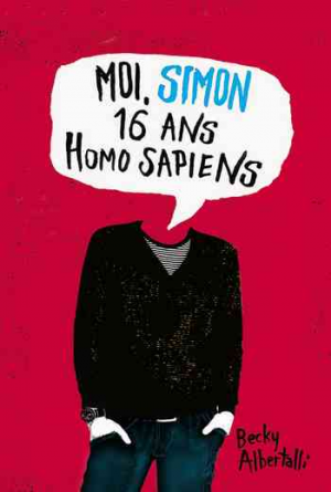 Becky Albertalli – Moi, Simon, 16 ans, Homo sapiens