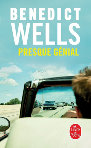 Benedict Wells – Presque génial
