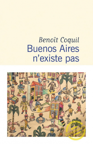 Benoît Coquil – Buenos Aires n’existe pas