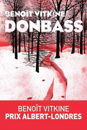 Benoît Vitkine – Donbass
