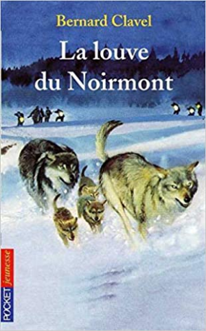 Bernard Clavel – La louve du Noirmont