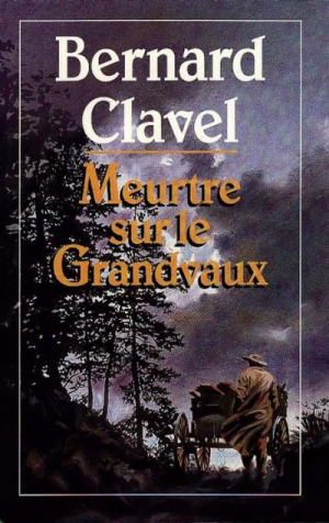 Bernard Clavel – Meurtre sur le Grandvaux
