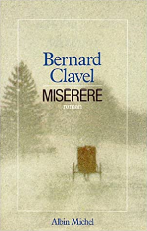 Bernard Clavel – Miséréré : Le royaume du Nord