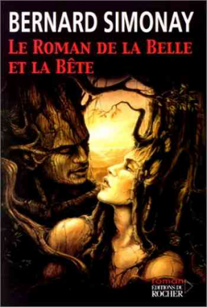 Bernard Simonay – Le roman de la belle et la bête