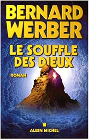 Bernard Werber – le souffle des dieux