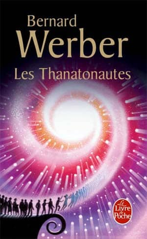 Bernard Werber – Les Thanatonautes