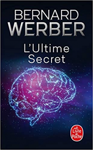 Bernard Werber – L’Ultime secret