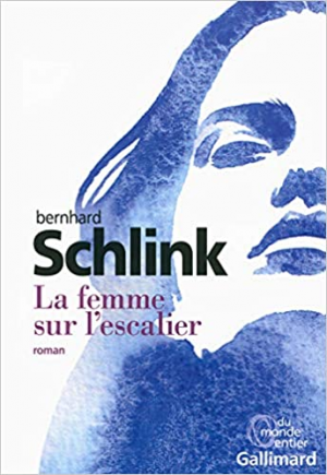 Bernhard Schlink – La femme sur l’escalier