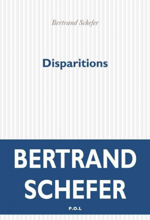 Bertrand Schefer – Disparitions