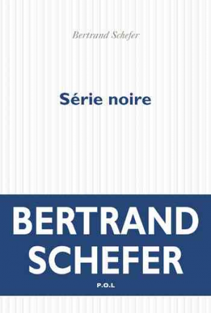 Bertrand Schefer – Série noire
