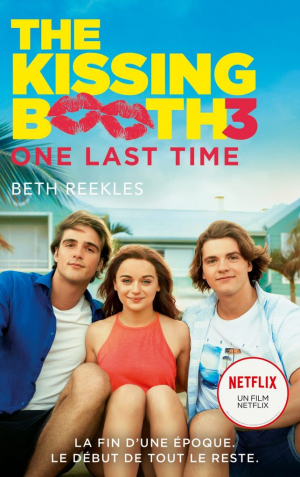 Beth Reekles – The Kissing Booth, Tome 3 : One Last Time
