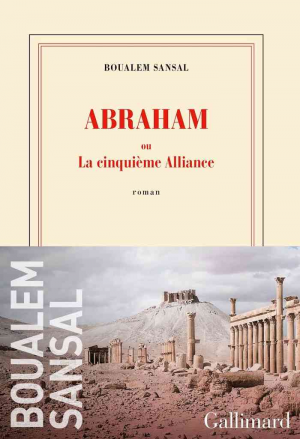 Boualem Sansal – Abraham ou La cinquième Alliance