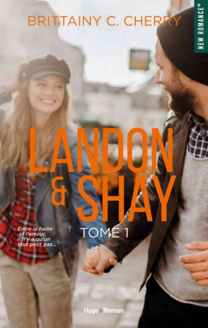 Brittainy C. Cherry – Landon & Shay, Tome 1