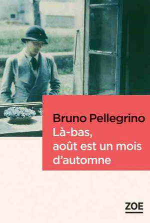 Bruno Pellegrino – Là-bas, août est un mois d’automne