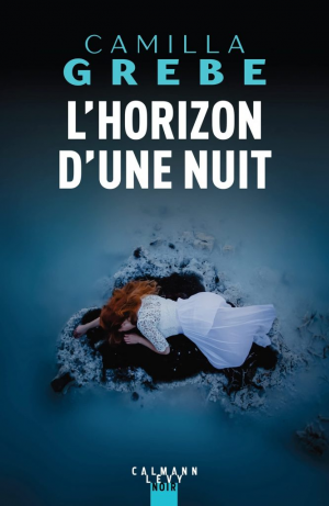 Camilla Grebe – L’Horizon dune nuit