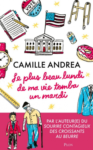 Camille André – Le plus beau lundi de ma vie tomba un mardi