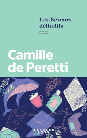 Camille de Peretti – Les Rêveurs définitifs