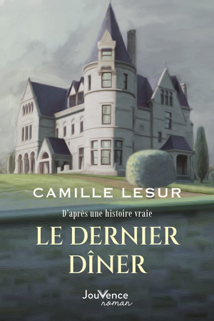 Camille Lesur – Le dernier dîner