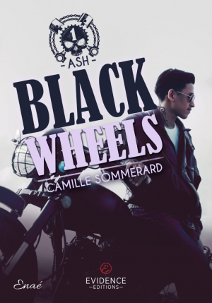 Camille Sommerard – BlackWheels, Tome 1 : Ash