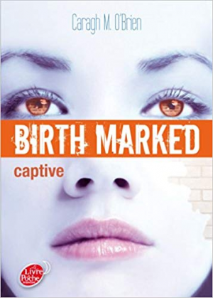 Caragh O’Brien – Birth Marked 3 – Captive