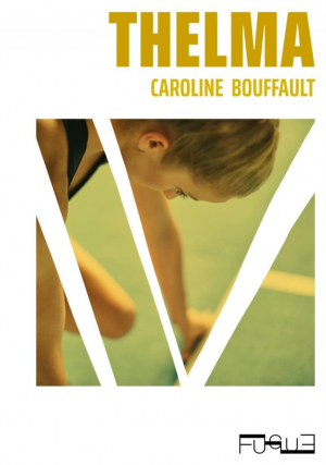 Caroline Bouffault – Thelma