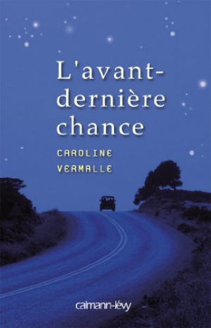 Caroline Vermalle – L’Avant-dernière chance