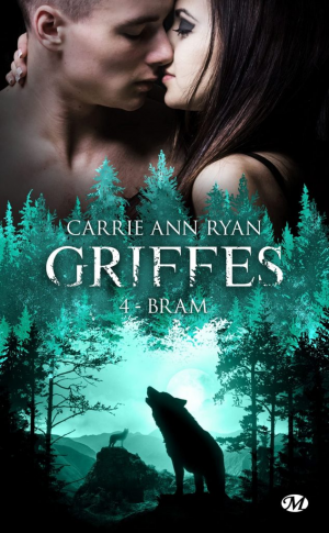 Carrie Ann Ryan – Griffes, Tome 4 : Bram