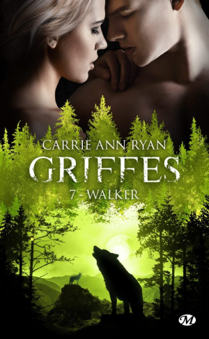 Carrie Ann Ryan – Griffes, Tome 7 : Walker