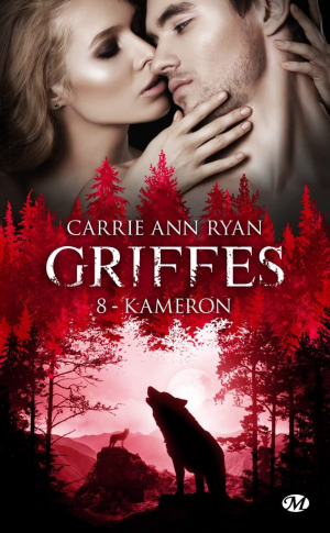 Carrie Ann Ryan – Griffes, Tome 8 : Kameron