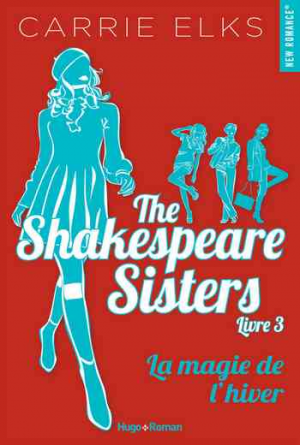Carrie Elks – The Shakespeare Sisters, Tome 3 : La Magie de l’hiver
