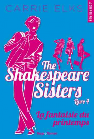 Carrie Elks – The Shakespeare Sisters, Tome 4 : La Fantaisie du printemps