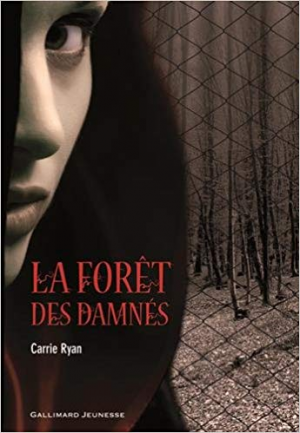 Carrie Ryan – La Forêt des Damnés