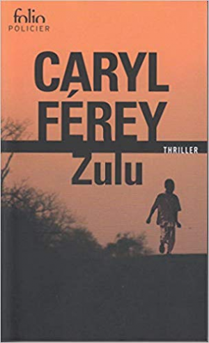 Caryl Ferey – Zulu