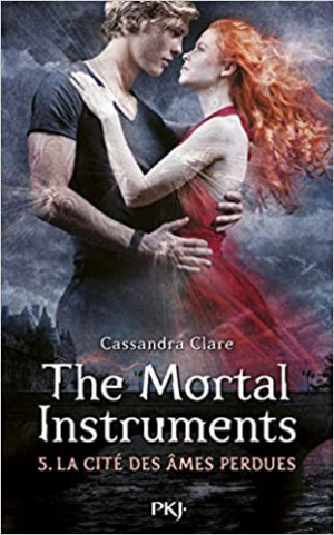 Cassandra CLARE – The Mortal Instruments, tome 5 : La cité des âmes perdues